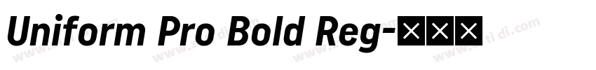 Uniform Pro Bold Reg字体转换